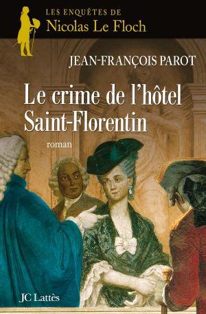 [Nicolas Le Floch 05] • Le Crime De L'hôtel Saint-Florentin